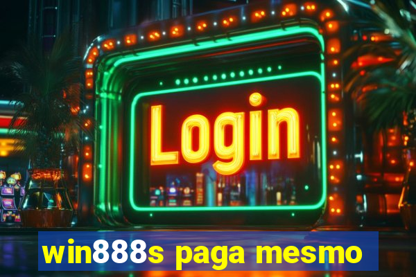 win888s paga mesmo